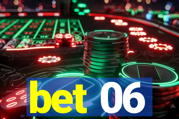 bet 06